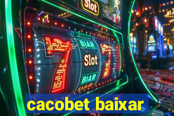 cacobet baixar